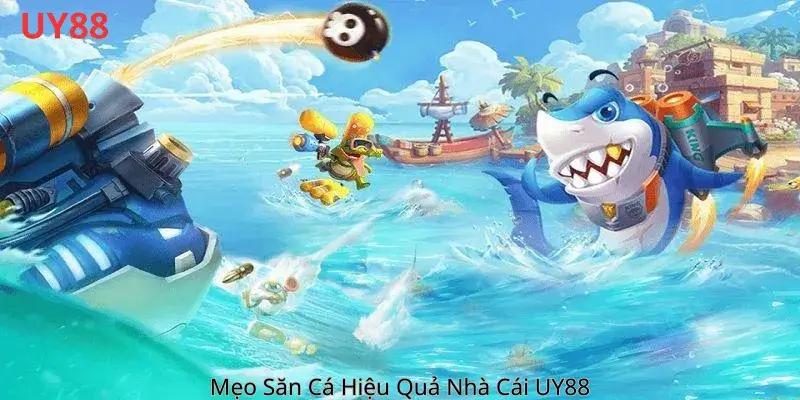 Mẹo Săn Cá Hiệu Quả Tại Nhà Cái UY88
