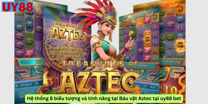 Hệ thống 8 biểu tượng và tính năng tại Báu vật Aztec tại uy88 bet